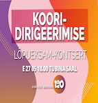 Kooridirigeerimise eriala lõpueksam-kontsert