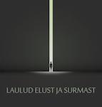 Laulud elust ja surmast