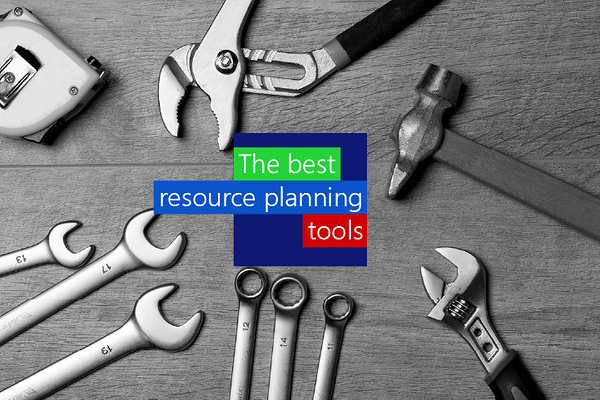 The best resource planning tools and their benefits The best resource planning tools and their benefits