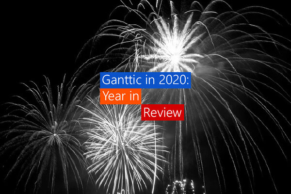 Ganttic 2020, year in review Ganttic 2020, year in review