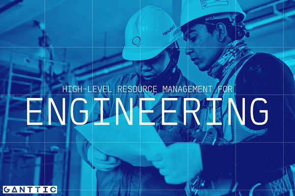 high level resource management for engineering high level resource management for engineering