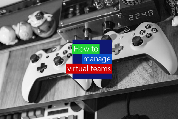 How to manage virtual teams, best practices and tips for managing dispersed teams How to manage virtual teams, best practices and tips for managing dispersed teams