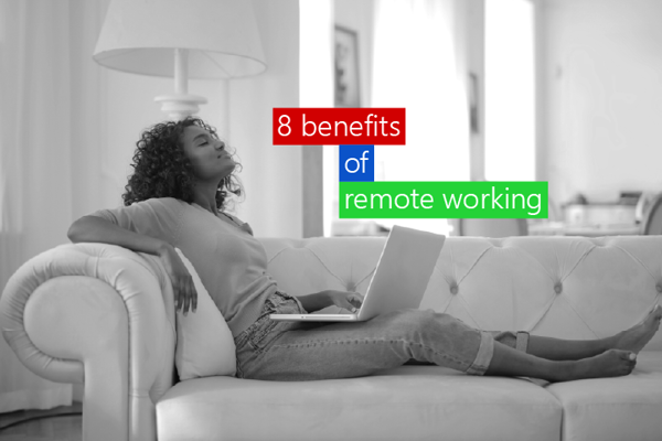 8 benefits of remote working and how software can help 8 benefits of remote working and how software can help