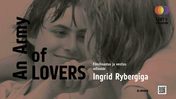 LGBT+ filmiklubi: “An Army of Lovers”