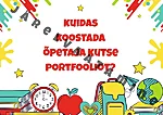 Kuidas koostada õpetaja kutse portfooliot
