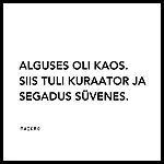 Alguses oli kaos