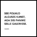 See polnud alguses kunst