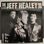 The jeff healey band – hell to pay