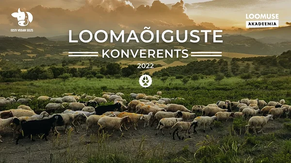 Seitsmes loomaõiguste konverents Tallinnas: Loomaõiguslus keskkonnakriisis Seitsmes loomaõiguste konverents Tallinnas: Loomaõiguslus keskkonnakriisis