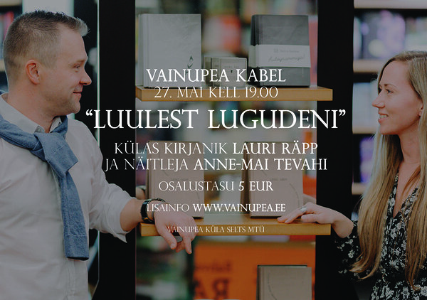 Lauri Räpp ja Anne-Mai Tevahi "Luulest lugudeni"