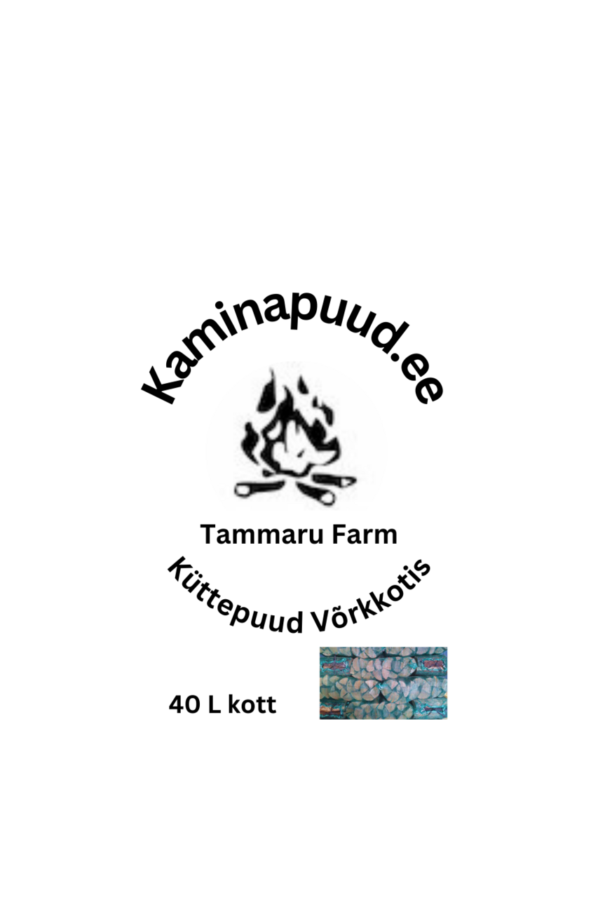 Tammaru-Farm-Kaminapuud-40L.jpgTammaru Farmi logo lõkkega, tekst "Kaminapuud.ee", "Küttepuud", 40L kuivad kaminapuud.  