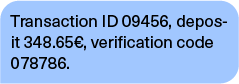 Transaction ID 09456, deposit 348.65€, verification code 078786. 