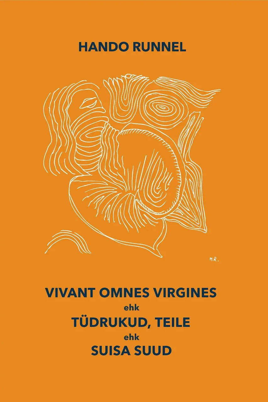 Vivant omnes virgines ehk tüdrukud, teile ehk suisa suud