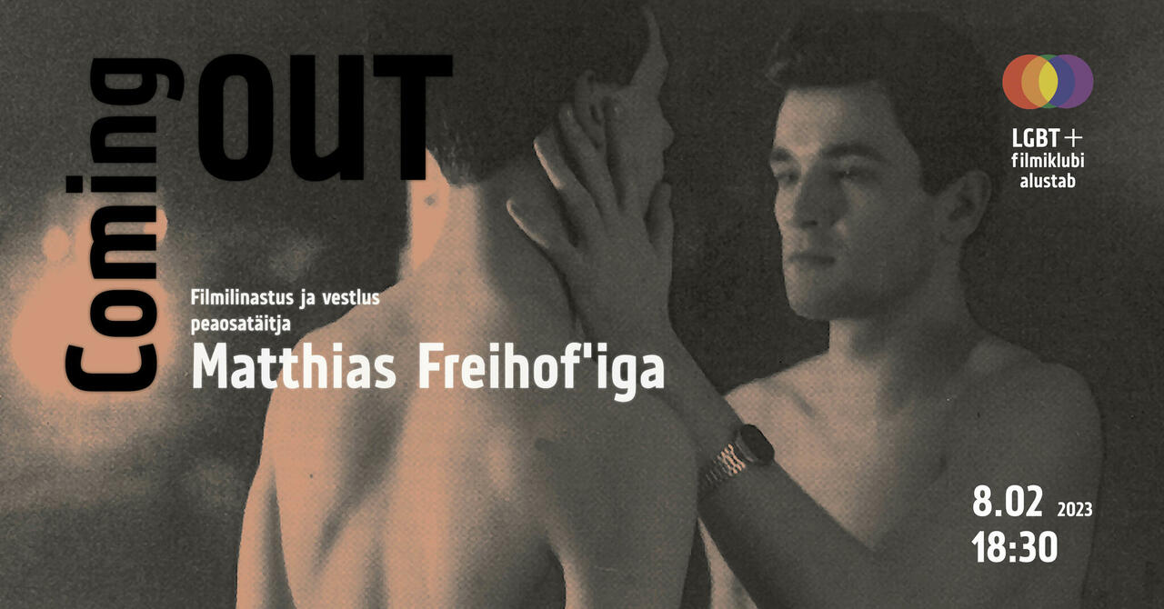 LGBT+ filmiklubi esitleb: “Coming Out” 