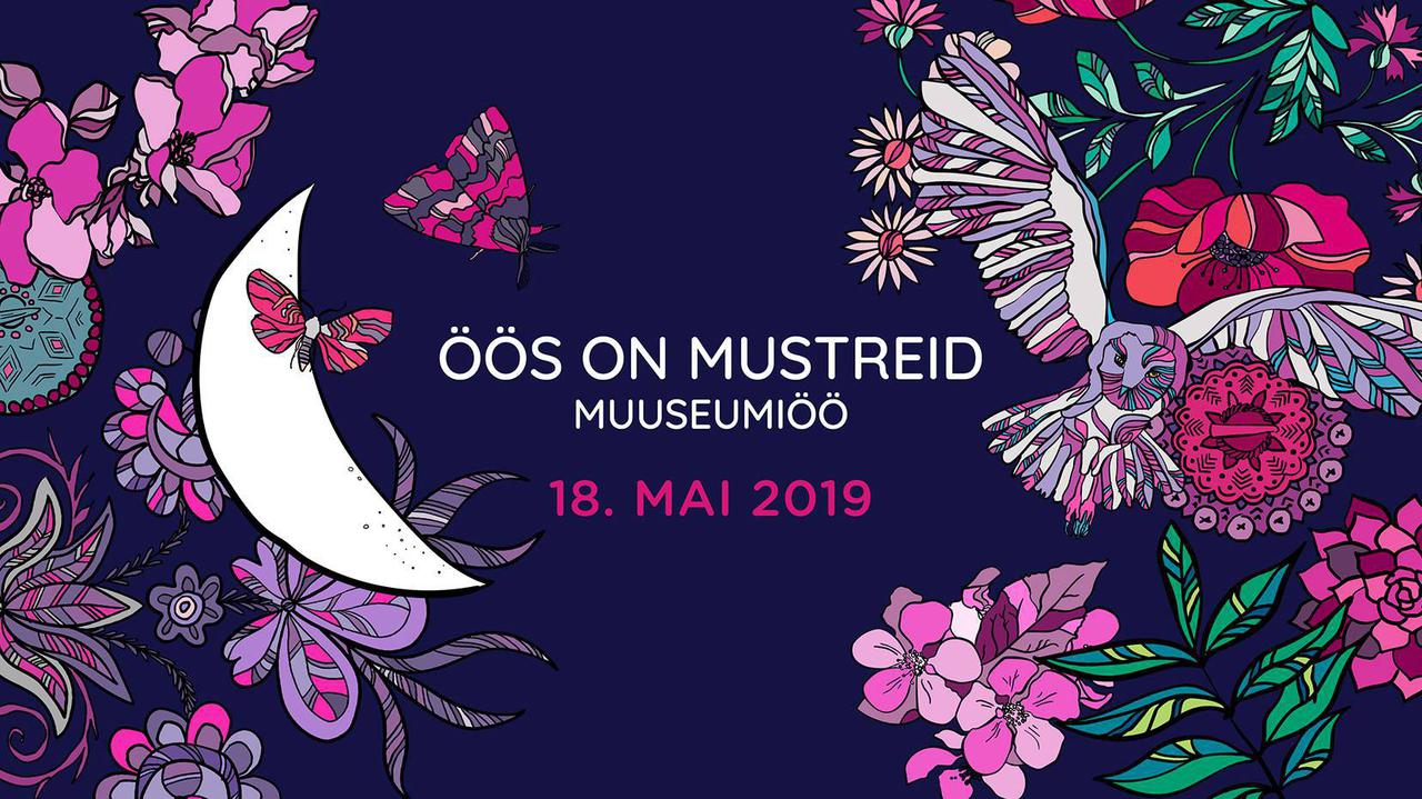 Muuseumiöö 18.05.2019 programm Eesti Ajaloomuuseumis