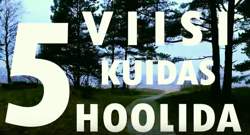 5 viisi, kuidas hoolida
