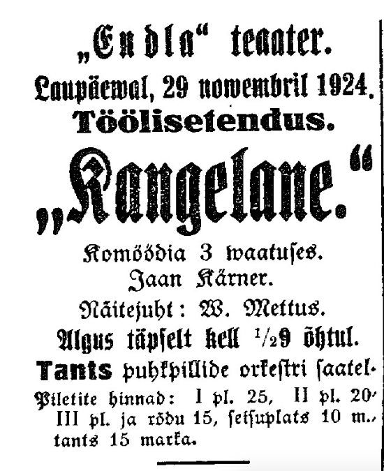 „Kangelase“ viimase etenduse kuulutus Postimehe Pärnu väljaandes 29. nov.1924