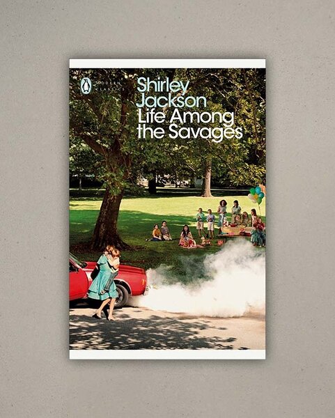 Life Among the Savages by Shirley Jackson Life Among the Savages by Shirley Jackson