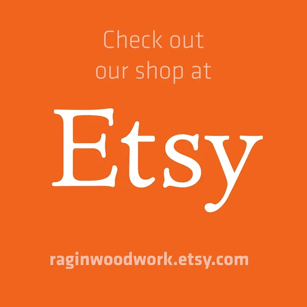 https://www.etsy.com/shop/RaginWoodwork