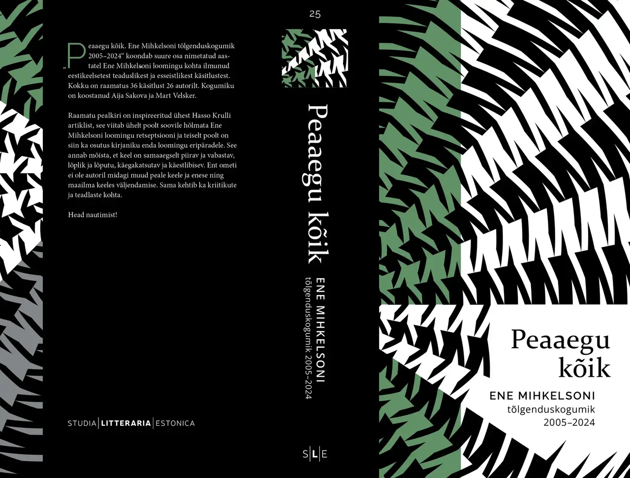 Raamatu &quot;Peaaegu kõik. Ene Mihkelsoni tõlgenduskogumik 2005-2024&quot; (Tartu Ülikooli Kirjastus, sari Studia Litteraria Estonica) kaanelaotus.