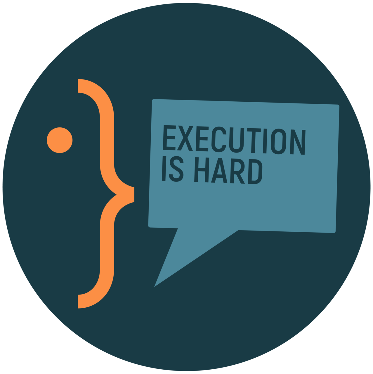 Strategy is easy. Execution is hard.