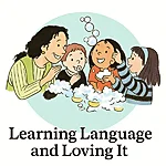 Learning Language and Loving It