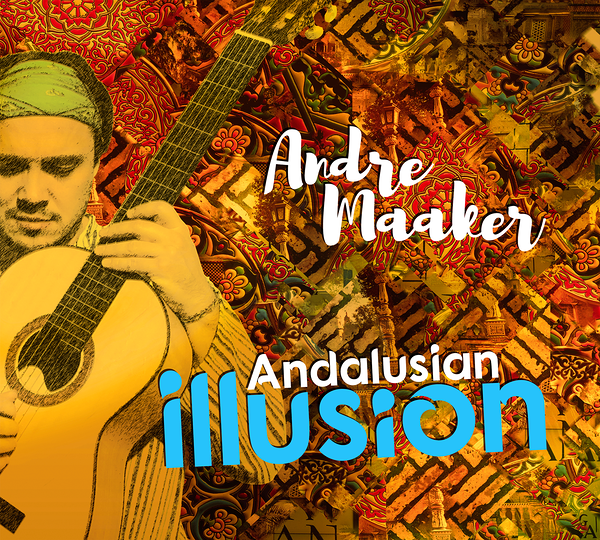 CD: &quot;Andalusian Illusion&quot; // Solo Album // 2016