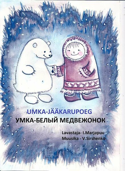 Etendus &quot;UMKA-jääkarupoeg&quot; eesti või vene keeles