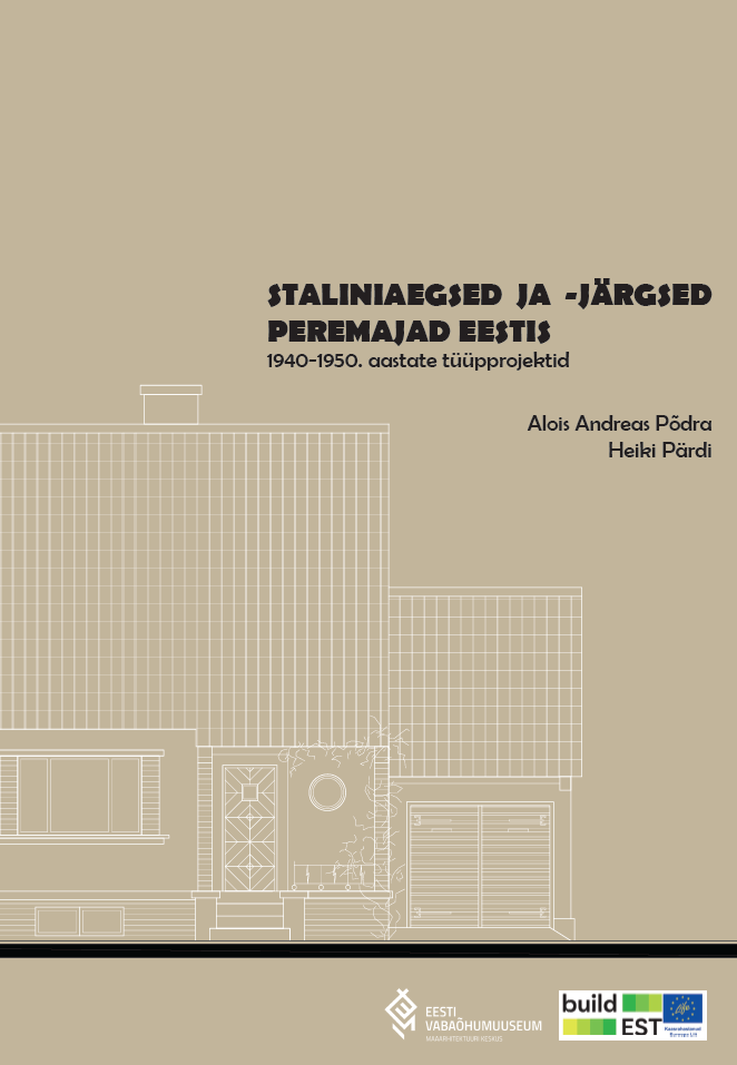 Staliniaegsed ja -järgsed peremajad Eestis. 1940-1950. aastate tüüpprojektid