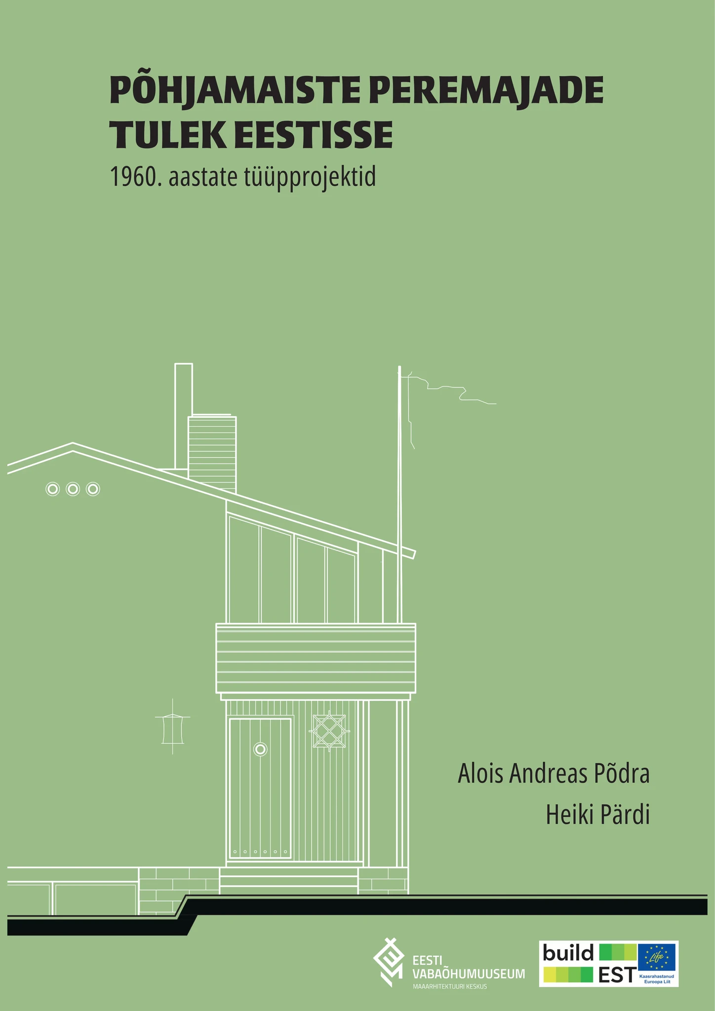Põhjamaiste peremajade tulek Eestisse. 1960. aastate tüüpprojektid