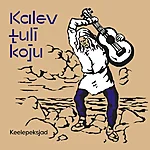 Keelepeksjad kalev tuli koju folk cd pood