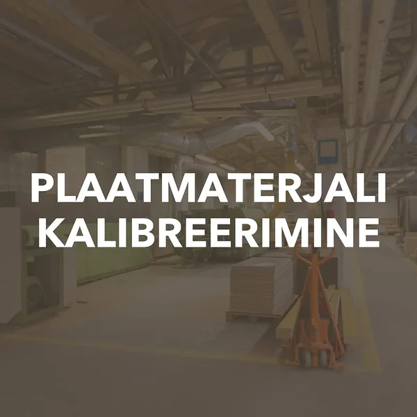 Plaatmaterjali kalibreerimine