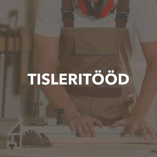 Tisleritööd