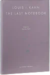 Louis i. kahn the last notebook