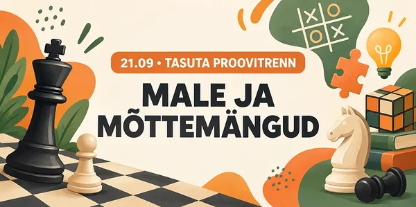 Tasuta male ja mõttemängude proovitrenn 21.09